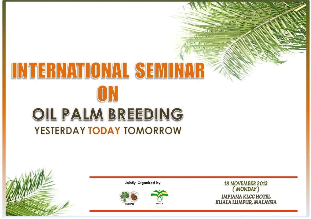 Image of International Seminar on
Oil Palm Breeding
Yesterday, Today, Tomorrow